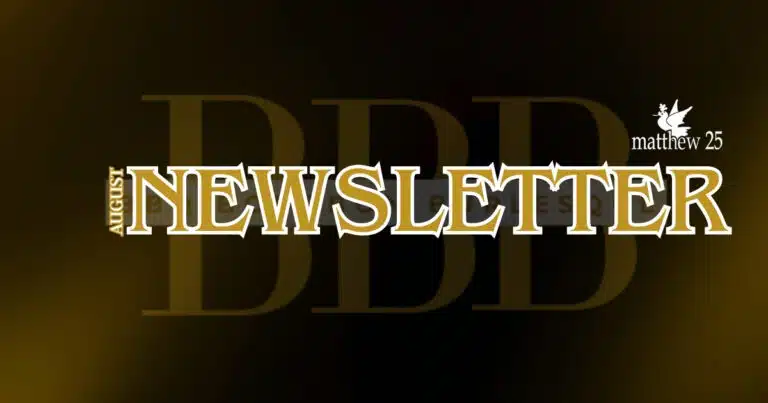 August Newsletter for Matthew 25, BBB logo is in the background.